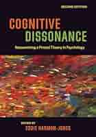 Cognitive Dissonance: Reexamining a Pivotal Theory in
